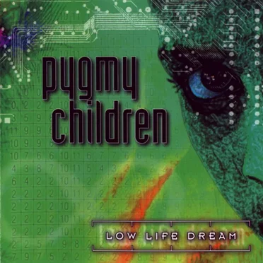 Low Life Dream by Pygmy Children - album cover