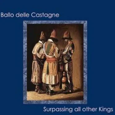 Surpassing all other Kings by ballo delle castagne - album cover