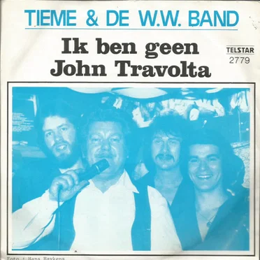 Ik ben geen john travolta by Tieme & De W.W. Band - album cover