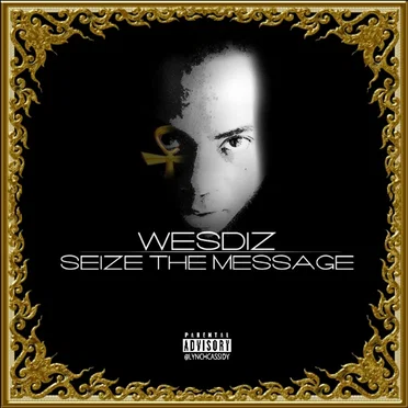 Seize the Message by WesDiz - album cover