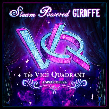 The Vice Quadrant: A Space Opera by Steam Powered Giraffe - album cover