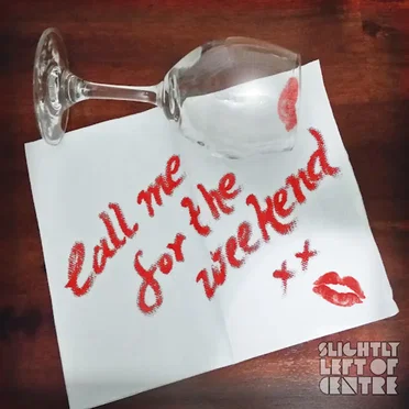 Call Me for the Weekend by Slightly Left of Centre - album cover