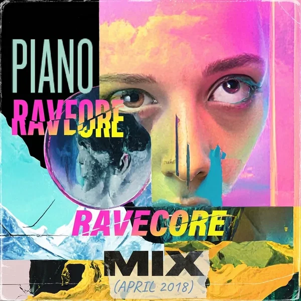 Piano Ravecore Mix (April 2018)