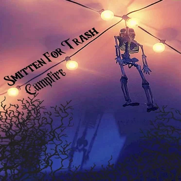 Campfire by Smitten for Trash - album cover