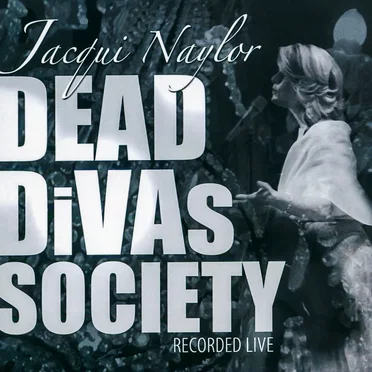 Dead Divas Society by Jacqui Naylor - album cover