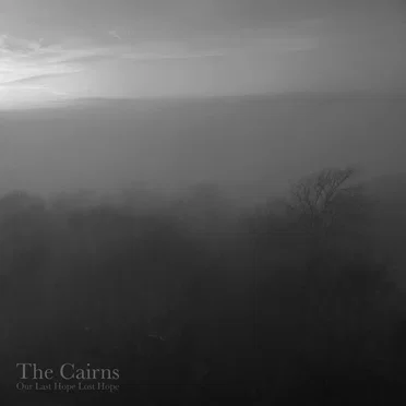 The Cairns by Our Last Hope Lost Hope - album cover