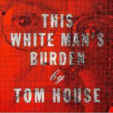 This White Man's Burden