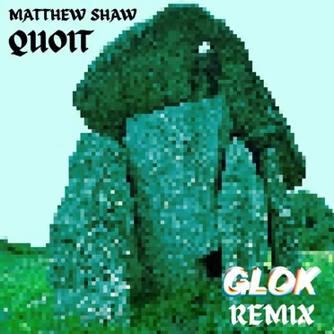 Quoit - GLOK Remix by Matthew Shaw - album cover