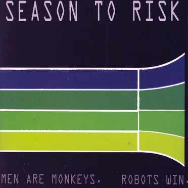 Men Are Monkeys. Robots Win. by Season to Risk - album cover