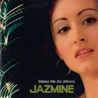 Makes Me Go (Mmm) by Jazmine - album cover