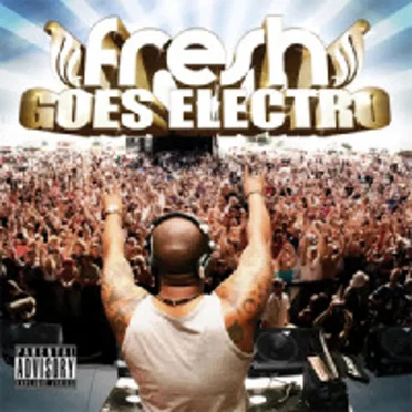 Fresh Goes Electro by Various Artists - album cover