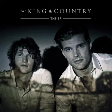 for KING & COUNTRY: The EP