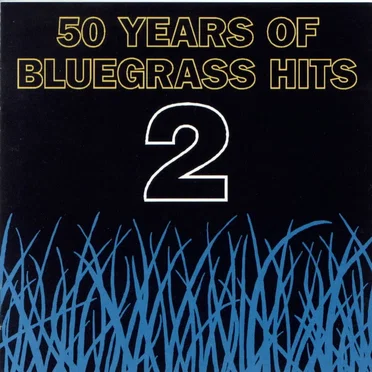 50 Years of Bluegrass Hits, Volume 2 by Various Artists - album cover