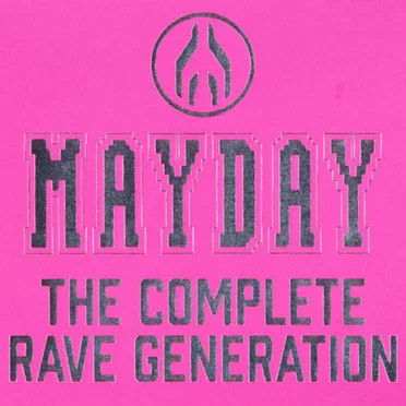 Mayday: The Complete Rave Generation by Various Artists - album cover