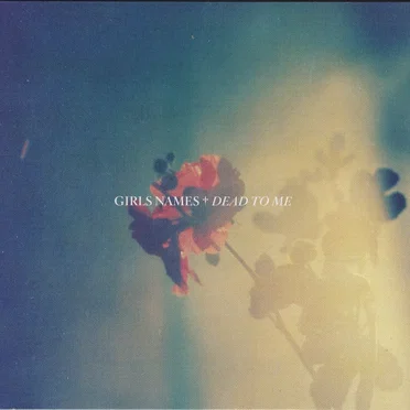 Dead to Me by Girls Names - album cover