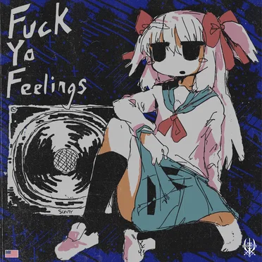 Fuck Yo Feelings EP