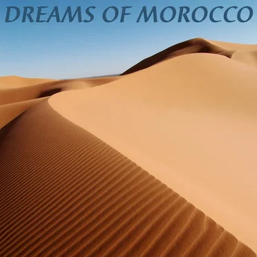 Dreams of Morocco