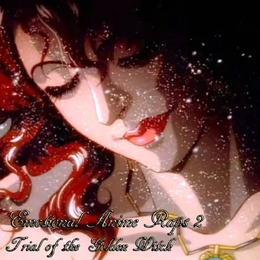 Emotional Anime Raps 2 by Trial of the Golden Witch - album cover