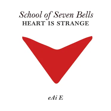Heart Is Strange by School of Seven Bells - album cover
