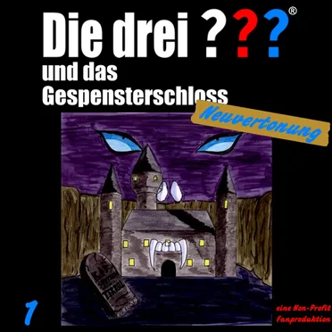 Die drei ??? 1: und das Gespensterschloss by Neuvertonung - album cover