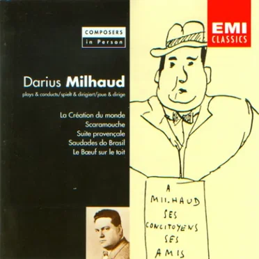 La Création du monde / Scaramouche / Suite provençale / Saudades do Brasil / Le Bœuf sur le toit