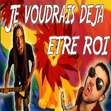 Je voudrais déjà être roi