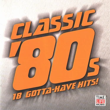 Sounds of the Eighties: Classic ’80s by Various Artists - album cover