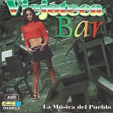 Viejoteca Bar - La Musica del Pueblo by Various Artists - album cover