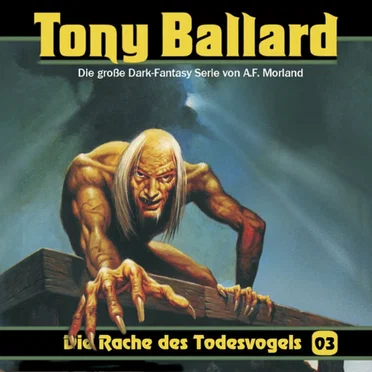 Tony Ballard, Folge 3: Die Rache des Todesvogels by A. F. Morland - album cover