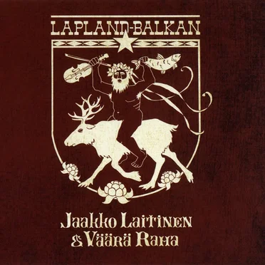 Lapland-Balkan by Jaakko Laitinen & Väärä Raha - album cover