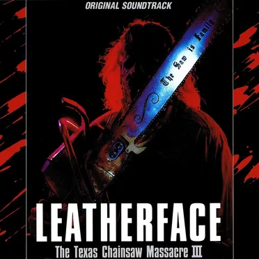 Leatherface: The Texas Chainsaw Massacre III by Various Artists - album cover