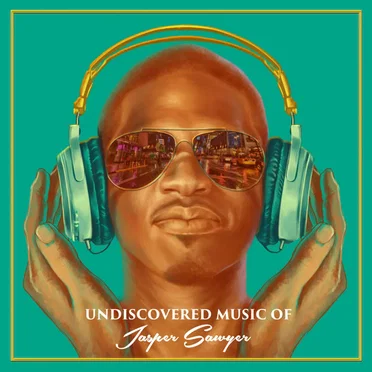 Undiscovered Music of Jasper Sawyer