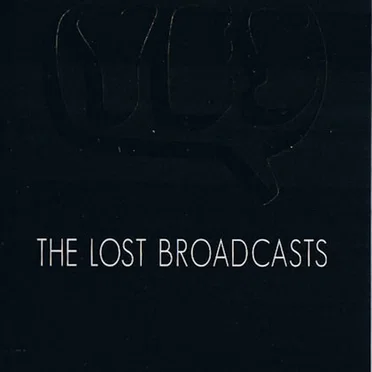 The Lost Broadcasts