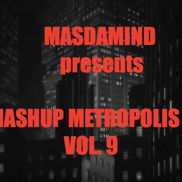 Mashup Metropolis, Vol. 9