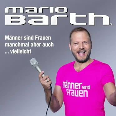 Männer sind Frauen, manchmal aber auch ... vielleicht by Mario Barth - album cover