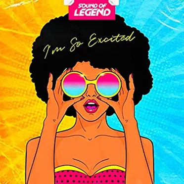 I’m So Excited by Sound of Legend - album cover