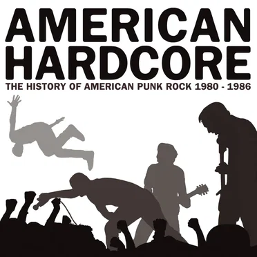 American Hardcore: The History of American Punk Rock 1980–1986 by Various Artists - album cover