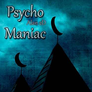 PsychoManiac EP by Alan 2D - album cover