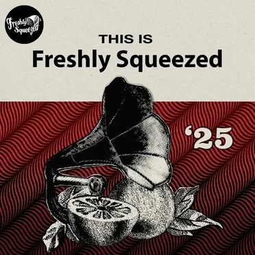 This Is Freshly Squeezed 2025 by Various Artists - album cover