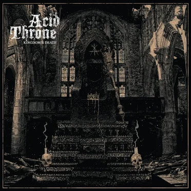 Kingdom’s Death by Acid Throne - album cover