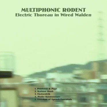 Electric Thoreau in Wired Walden by Multiphonic Rodent - album cover
