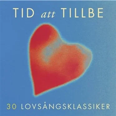 Tid att tillbe - 30 lovsångsklassiker by Various Artists - album cover