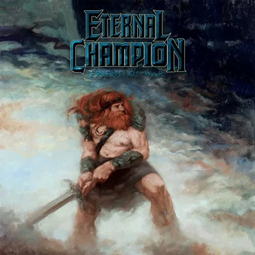 Friend of War by Eternal Champion - album cover
