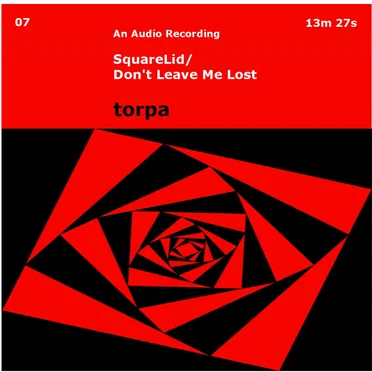 SquareLid / Don't Leave Me Lost