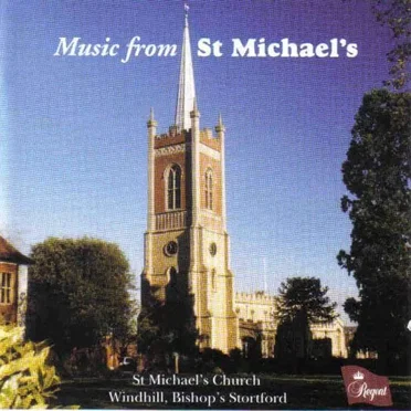 Music from St Michael's by St Michael's, Bishop's Stortford Church Choir - album cover