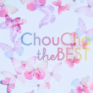 ChouCho the BEST