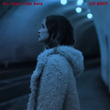 Far Away From Here by Liz Huett - album cover