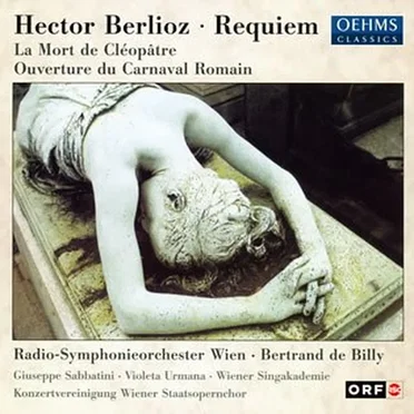 Requiem · La Mort de Cléopâtre · Ouverture du Carnaval romain