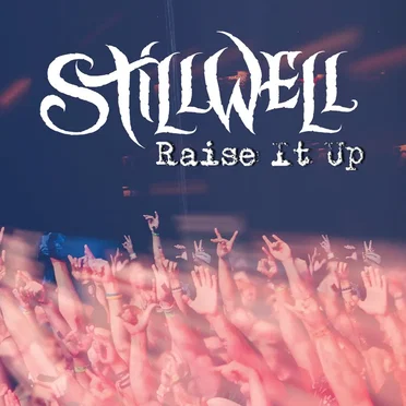 Raise It Up by StillWell - album cover