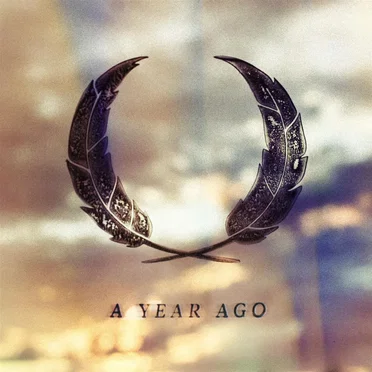A Year Ago by Birds of Bellwoods - album cover